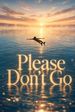 Please Don't Go
