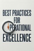 Best Practices for Operational Excellence