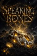 Speaking Bones