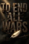 To End All Wars