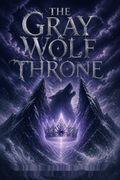 The Gray Wolf Throne