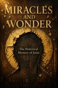 Miracles and Wonder