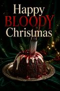 Happy Bloody Christmas