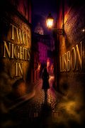 Two Nights in Lisbon