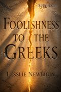 Foolishness to the Greeks