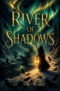 River of Shadows