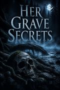 Her Grave Secrets