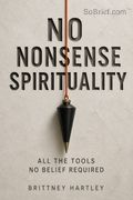 No Nonsense Spirituality