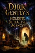 Dirk Gently's Holistic Detective Agency