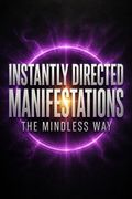 Instantly Directed Manifestations