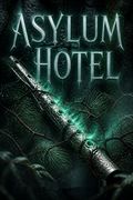 Asylum Hotel