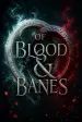 Of Blood &amp; Banes