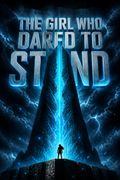 The Girl Who Dared to Stand