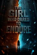 The Girl Who Dared to Endure