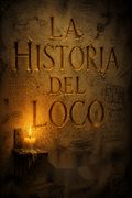 La historia del loco
