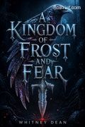 A Kingdom of Frost and Fear