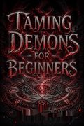 Taming Demons for Beginners