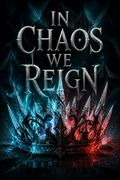 In Chaos We Reign