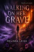 Walking on Her Grave