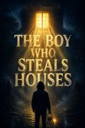 The Boy Who Steals Houses