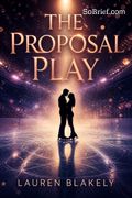 The Proposal Play