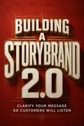 Building a StoryBrand 2.0
