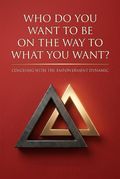 Who Do You Want To Be On The Way To What You Want?
