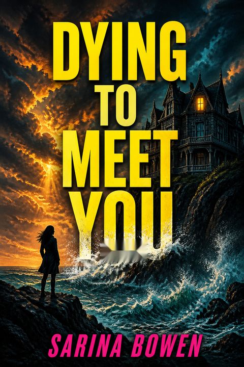 Dying to Meet You by Sarina Bowen