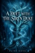 A Duet with the Siren Duke