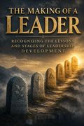 The Making of a Leader