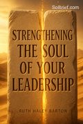 Strengthening the Soul of Your Leadership