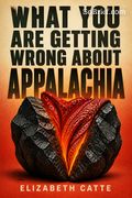 What You Are Getting Wrong about Appalachia