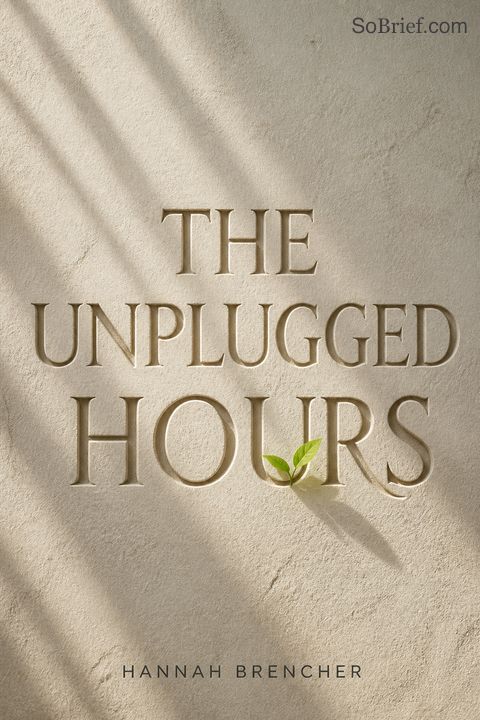 The Unplugged Hours