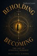 Beholding and Becoming