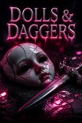 Dolls &amp; Daggers