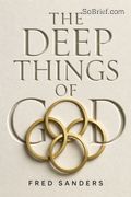 The Deep Things of God