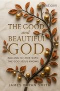The Good and Beautiful God
