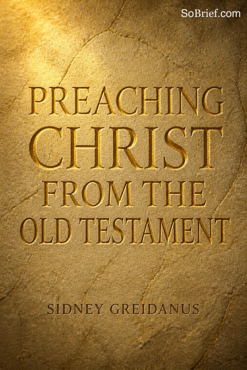 Preaching Christ from the Old Testament