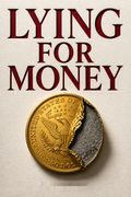Lying for Money