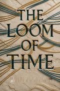 The Loom of Time