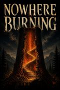 Nowhere Burning