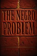 The Negro Problem