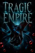 Tragic Empire