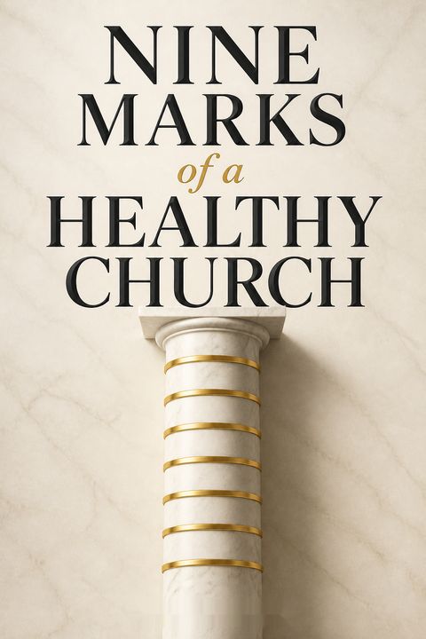 Nine Marks of a Healthy Church by Mark Dever