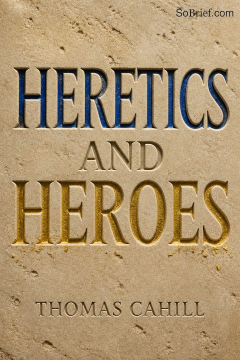 Heretics and Heroes