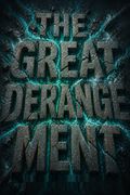 The Great Derangement