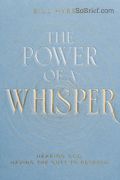 The Power of a Whisper