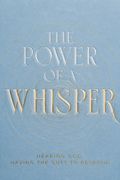 The Power of a Whisper