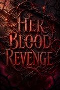 Her Blood Revenge