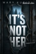 It's Not Her